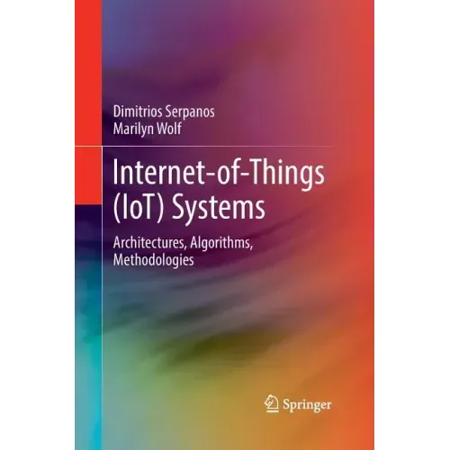 Internet-Of-Things (Iot) Systems: Architectures, Algorithms, Methodologies