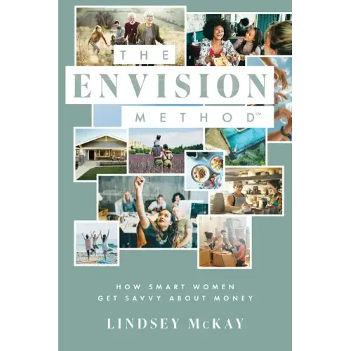 The Envision Method: How Smart Women Get Savvy about Money