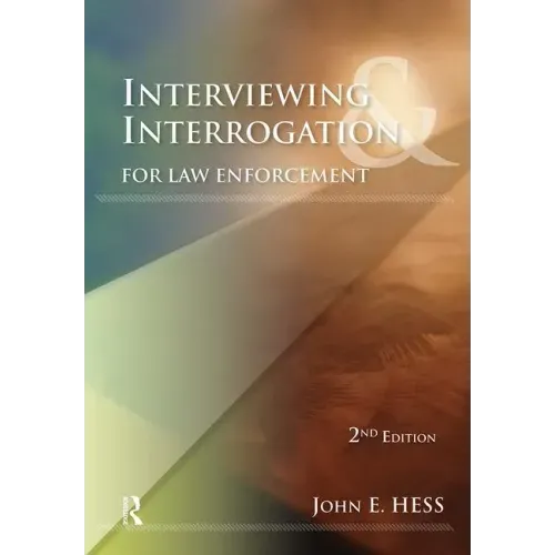 Interviewing & Interrogation for Law Enforcement