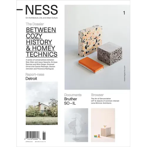 -Ness 1: On Architecture, Life, and Urban Culture: Between Cozy History and Homey Technics