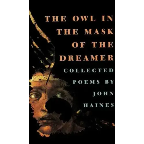 The Owl in the Mask of the Dreamer: Collected Poems