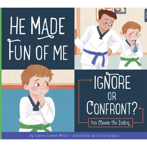 He Made Fun of Me: Ignore or Confront?