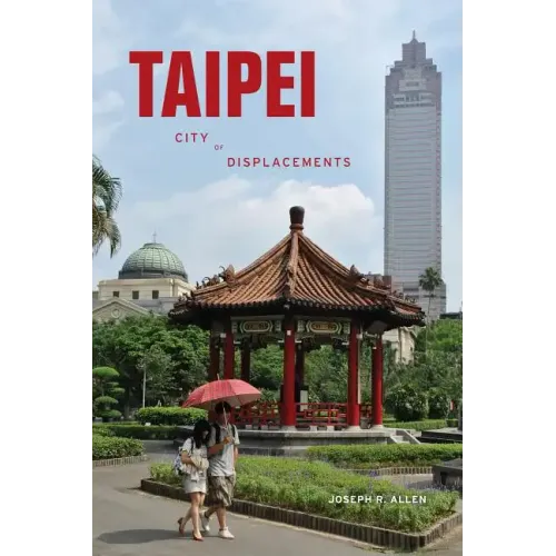 Taipei: City of Displacements