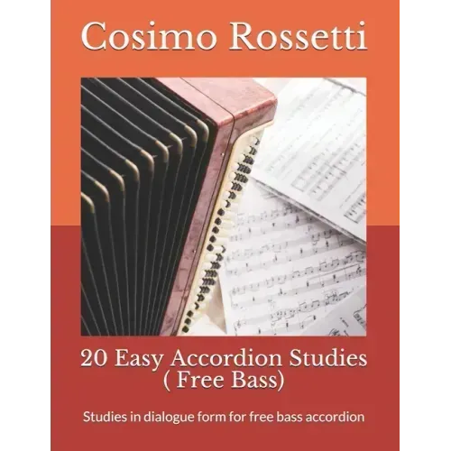 20 Easy Accordion Studies ( Free Bass): Studies in dialogue form for free bass accordion