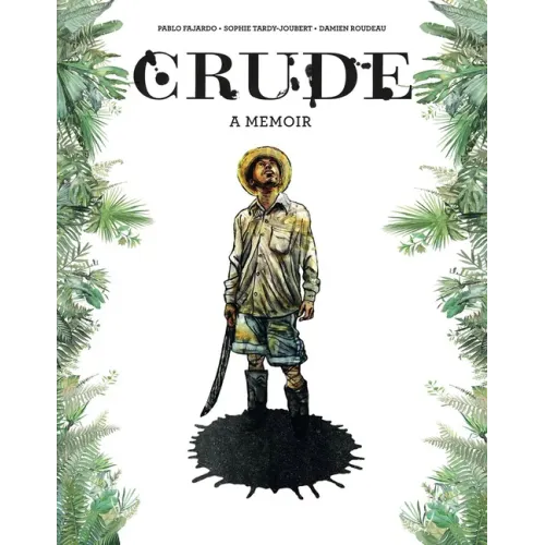Crude: A Memoir