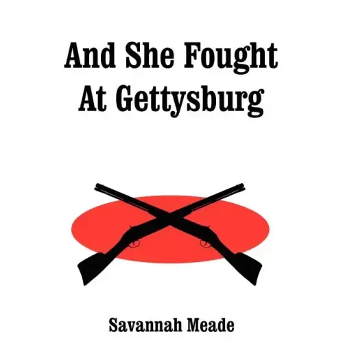 And She Fought At Gettysburg