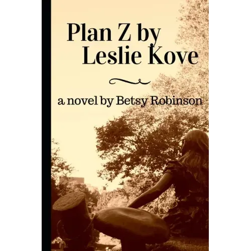 Plan Z by Leslie Kove