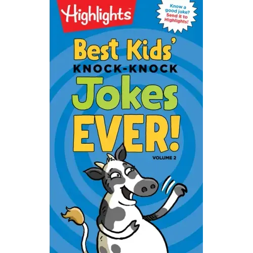 Best Kids' Knock-Knock Jokes Ever! Volume 2: More of the Best Knock-Knock Jokes for Ages 6-9 in This Kid-Friendly Joke Book