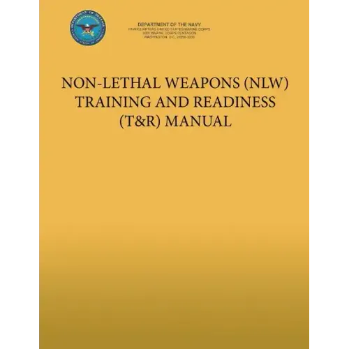 Non-Lethal Weapons (NLW) Training and Readiness (T&R) Manual