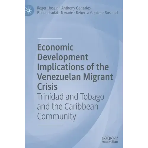 Economic Development Implications of the Venezuelan Migrant Crisis: Trinidad and Tobago and the Caribbean Community