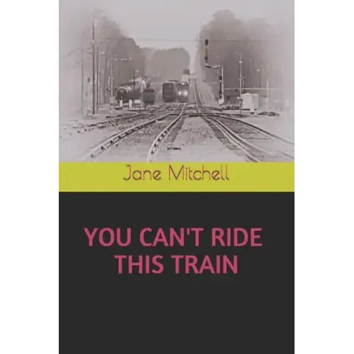 You Can't Ride This Train
