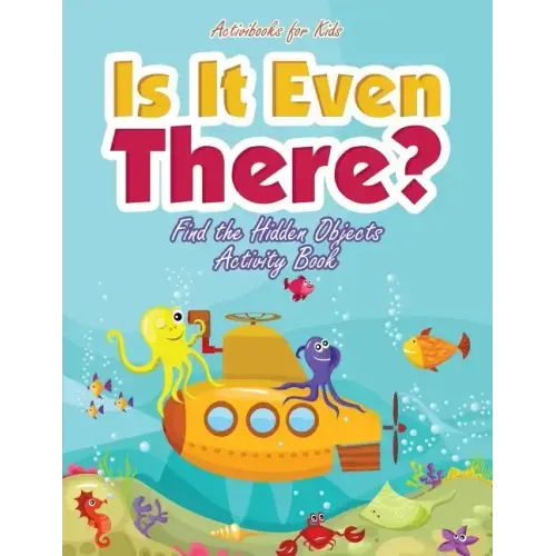 Is It Even There? Find the Hidden Objects Activity Book