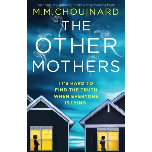 The Other Mothers: An absolutely gripping thriller with a shocking twist