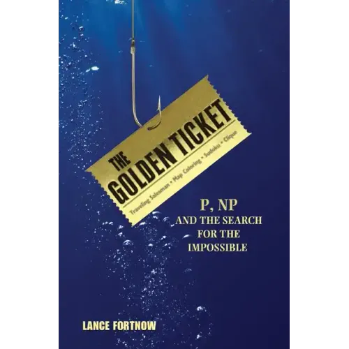 The Golden Ticket: P, Np, and the Search for the Impossible