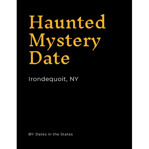 Haunted Irondequoit NY