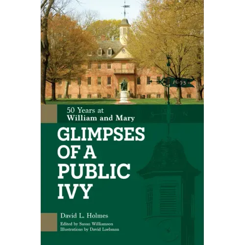 Glimpses of a Public Ivy: 50 Years at William & Mary