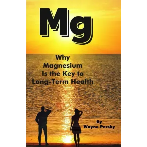 Why Magnesium Is the Key to Long-Term Health
