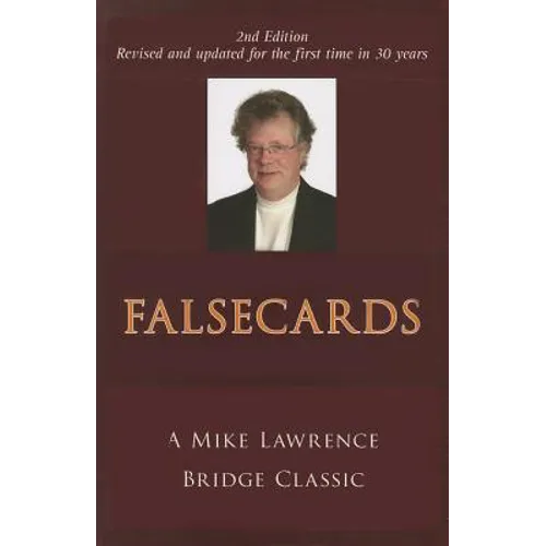 Falsecards: A Mike Lawrence Bridge Classic