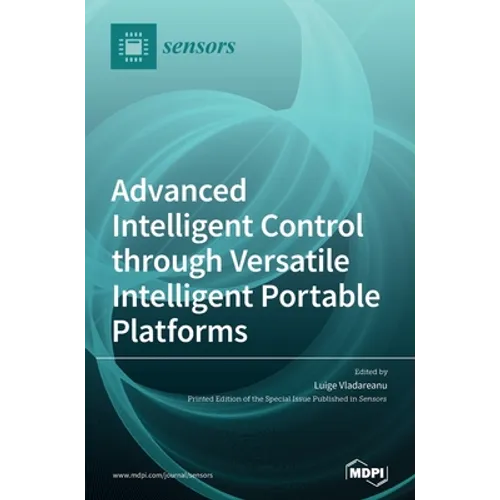 Advanced Intelligent Control through Versatile Intelligent Portable Platforms