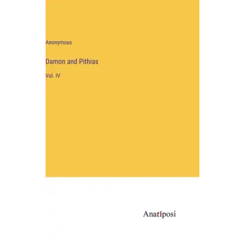 Damon and Pithias: Vol. IV