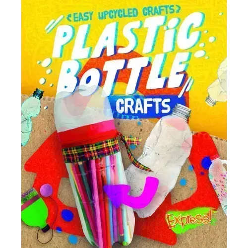 Plastic Bottle Crafts