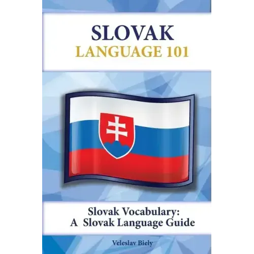 Slovak Vocabulary: A Slovak Language Guide