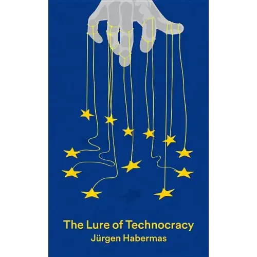 The Lure of Technocracy