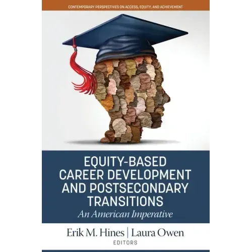 Equity-Based Career Development and Postsecondary Transitions: An American Imperative