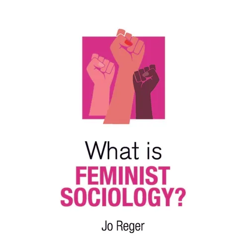What Is Feminist Sociology?