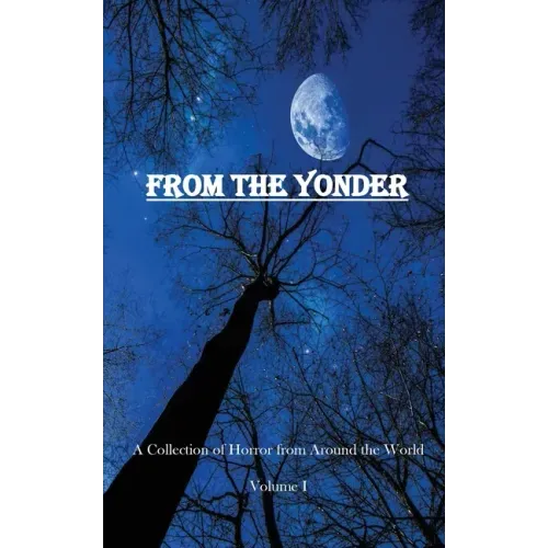 From The Yonder: A Collection of Horror from Around the World
