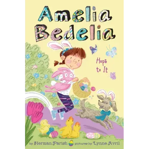 Amelia Bedelia Special Edition Holiday Chapter Book #3: Amelia Bedelia Hops to It: An Easter and Springtime Book for Kids