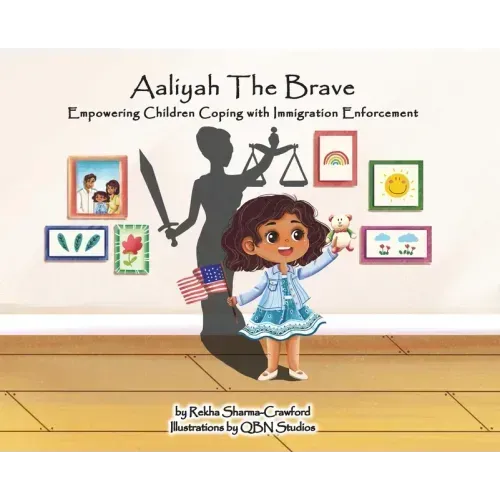 Aaliyah La Valiente: Empoderando a niños lidiando con la aplicación de la ley de inmigración