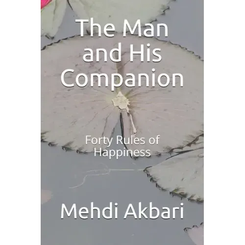 The Man and His Companion: Forty Rules of Happiness