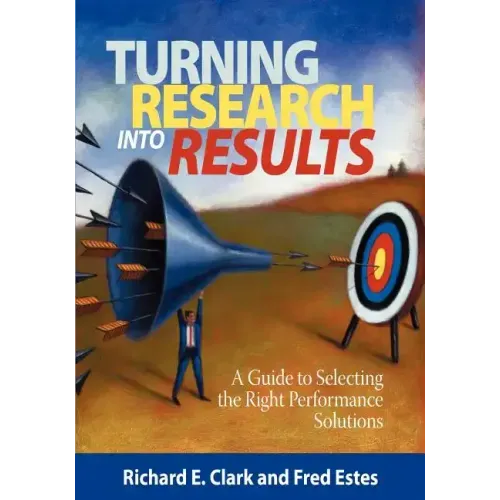 Turning Research Into Results: A Guide to Selecting the Right Performance Solutions