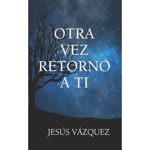 Otra vez retorno a ti