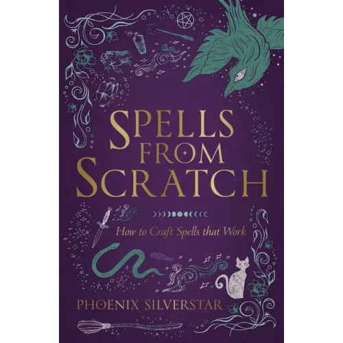 Spells from Scratch: How to Craft Spells That Work
