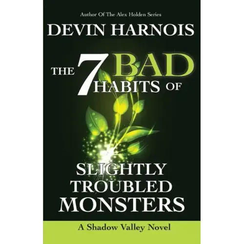 The 7 Bad Habits of Slightly Troubled Monsters
