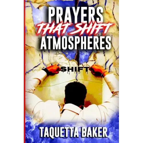 Prayers That Shift Atmospheres