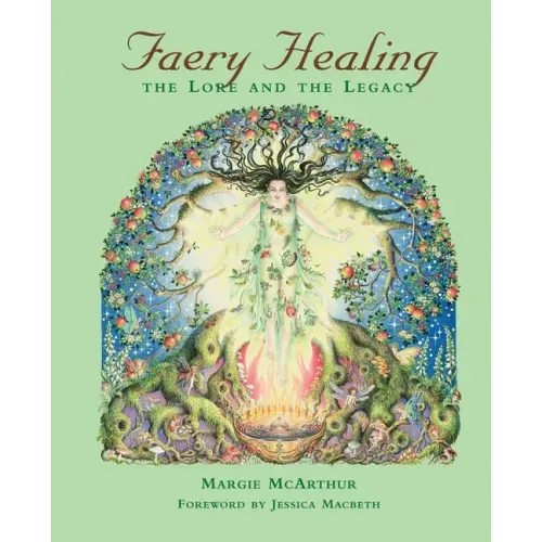 Faery Healing: The Lore and the Legacy