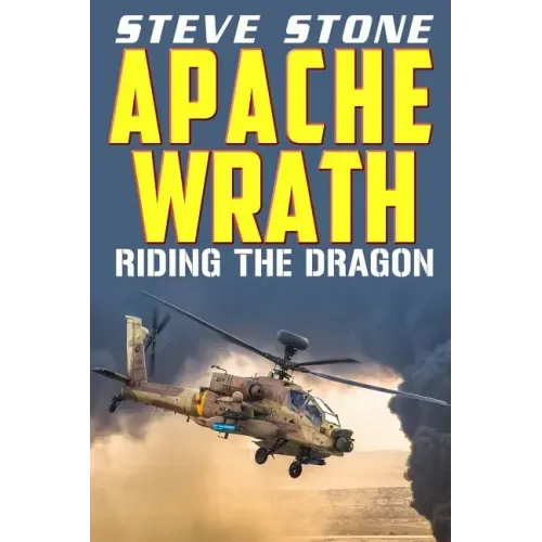 Apache Wrath: Riding the Dragon