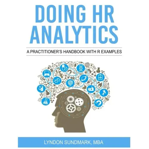 Doing HR Analytics - A Practitioner's Handbook With R Examples