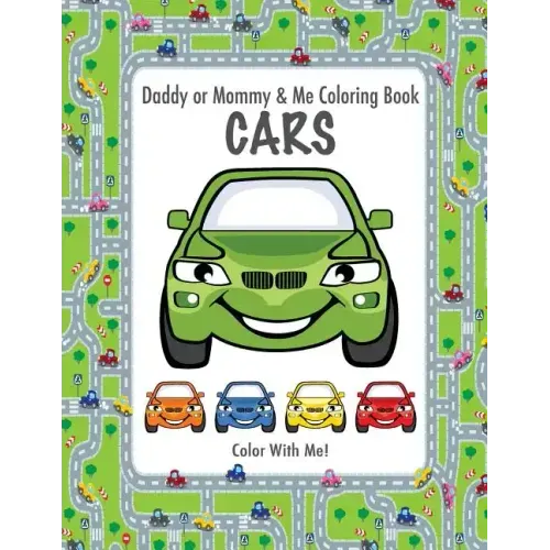 Color With Me! Daddy or Mommy & Me Coloring Book: Cars