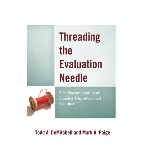 Threading the Evaluation Needle: The Documentation of Teacher Unprofessional Conduct