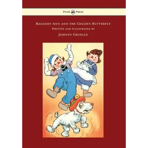 Raggedy Ann and the Golden Butterfly - Illustrated by Johnny Gruelle