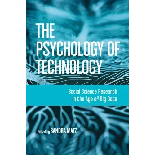 The Psychology of Technology: Social Science Research in the Age of Big Data