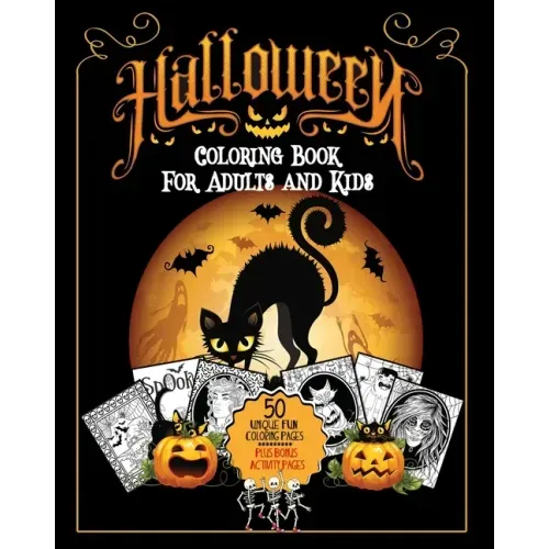 Halloween Coloring Book: For Adults and Kids A Fun Stress Free Activity Featuring Spooky Character Designs to Color - Witches, Jack-O-Lanterns,
