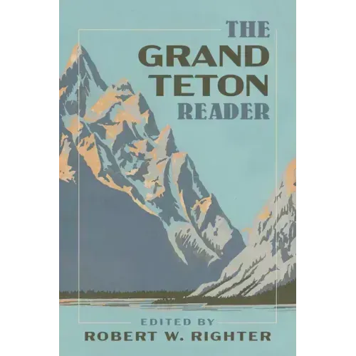 The Grand Teton Reader