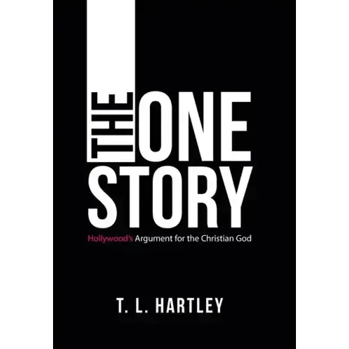 The One Story: Hollywood's Argument for the Christian God