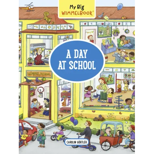 My Big Wimmelbook(r) - A Day at School: A Look-And-Find Book (Kids Tell the Story)