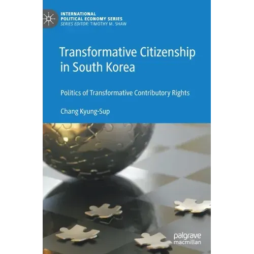 Transformative Citizenship in South Korea: Politics of Transformative Contributory Rights